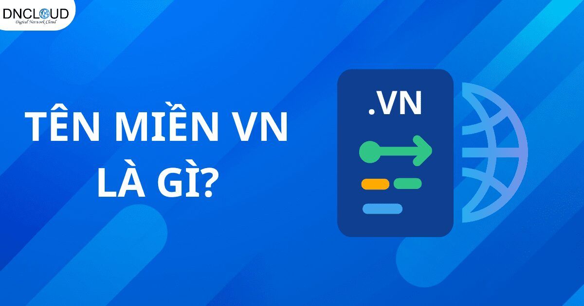 Tên miền vn là gì? Ưu và nhược điểm của tên miền .vn