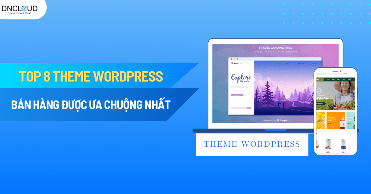 Top 8 theme wordpress bán hàng được ưa chuộng nhất hiện nay